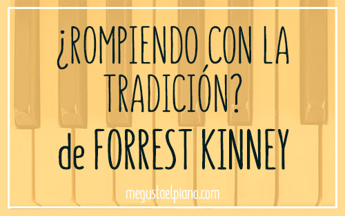 ¿Rompiendo con la tradición? de Forrest Kinney